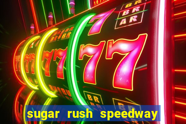 sugar rush speedway download android